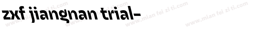 zxf jiangnan trial字体转换